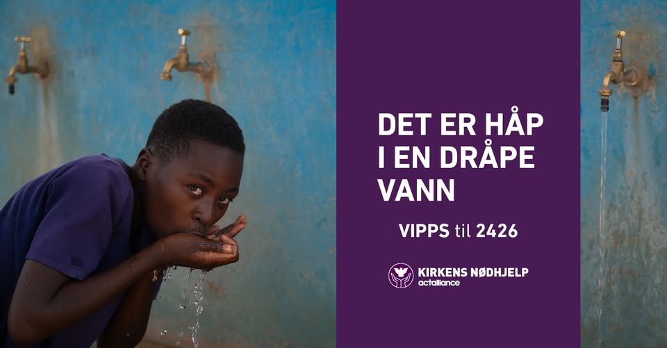 bilete av ein som drikk vatn. VIPPSnummeret til Kirkens nødhjelp 2426